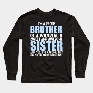 I´m a proud Brother Long Sleeve T-Shirt